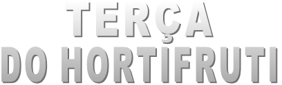 TERÇA DO HORTIFRUTI